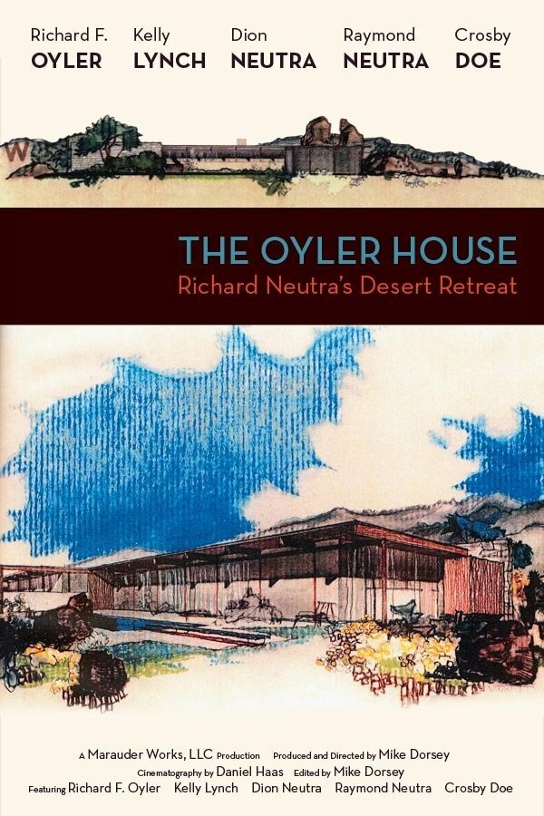 The Oyler House: Richard Neutra's Desert Retreat (2012) постер